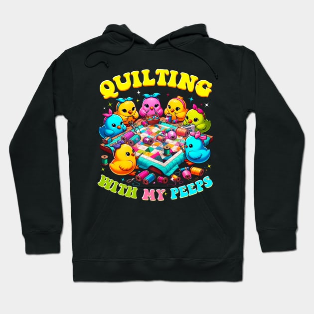 Womens Quilting With My Peeps Hoodie by HannessyRin